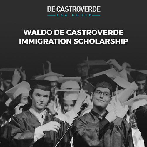 De Castroverde Law Group Waldo De Castroverde immigration scholarship